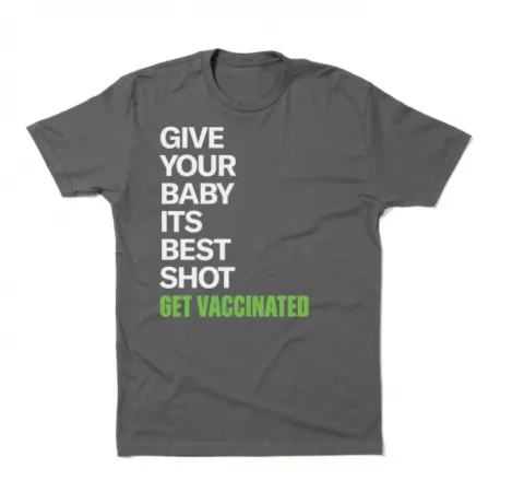 Give your baby its best shot - get vaccinated.